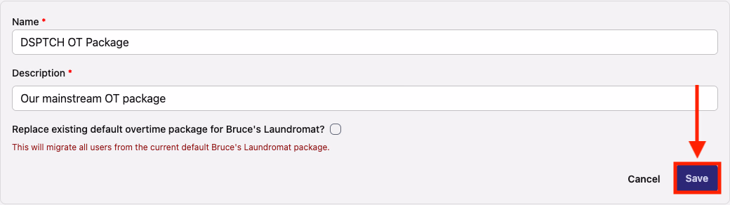 Edit Overtime Package form showing DSPTCH OT Package name and description with the Save button highlighted