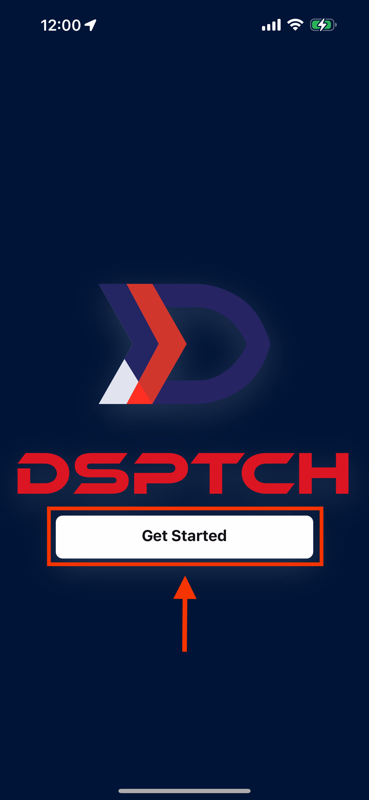 DSPTCH Mobile Get Started splash screen with the Get Started button highlighted in red
